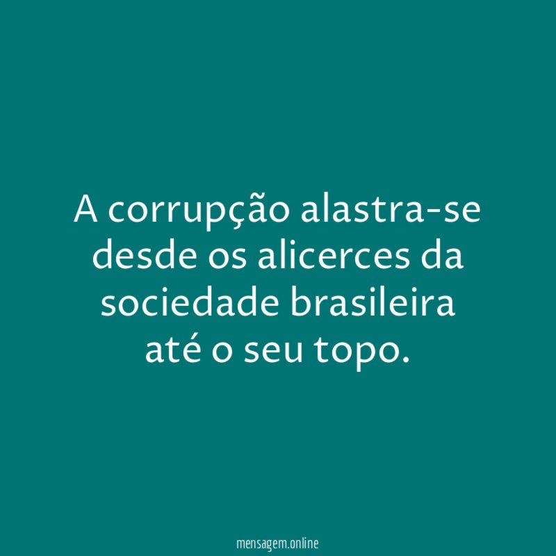 A corrupção alastra-se desde os alicerces da sociedade