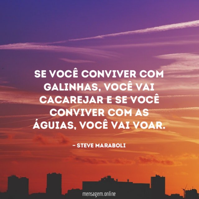Se você conviver com galinhas
