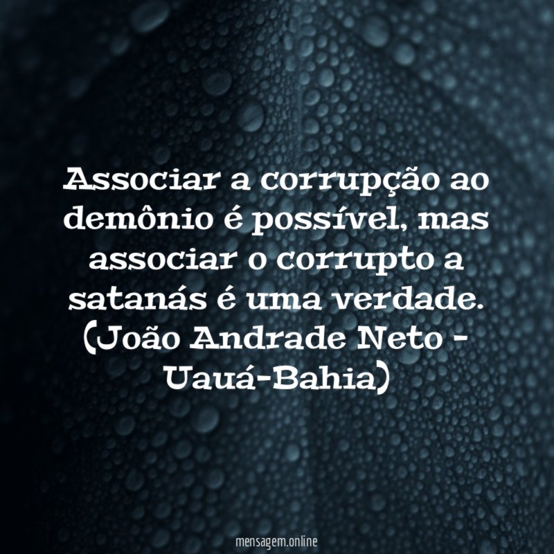 Associar a corrupção ao demônio é possível