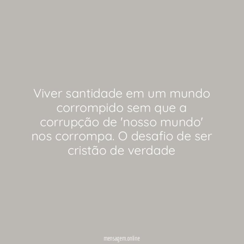 Viver santidade em um mundo corrompido sem que