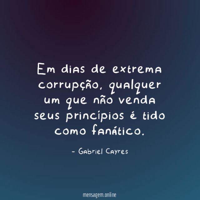 Em dias de extrema corrupção