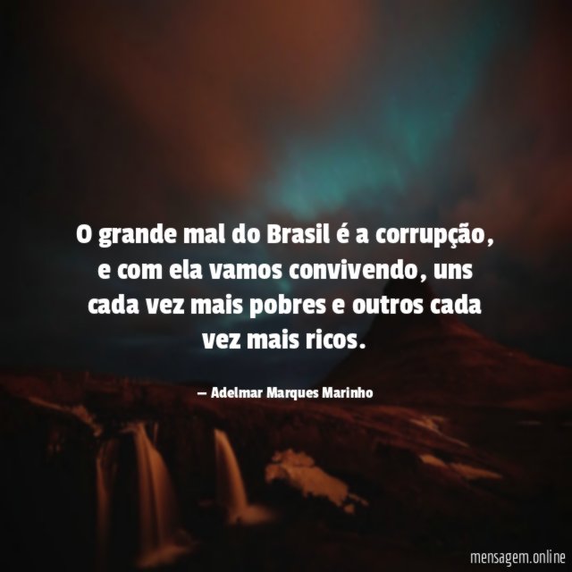 O grande mal do Brasil é a corrupção