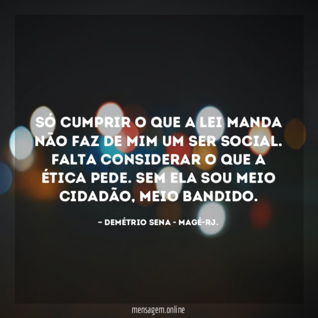Só cumprir o que a lei manda não
