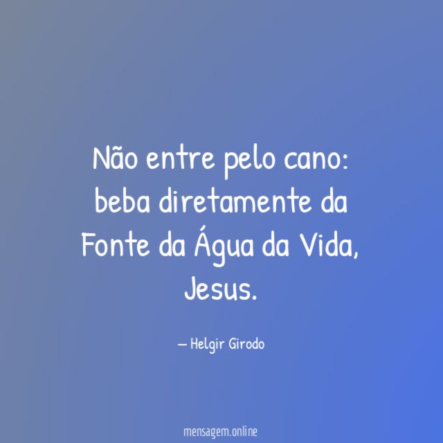 Não entre pelo cano