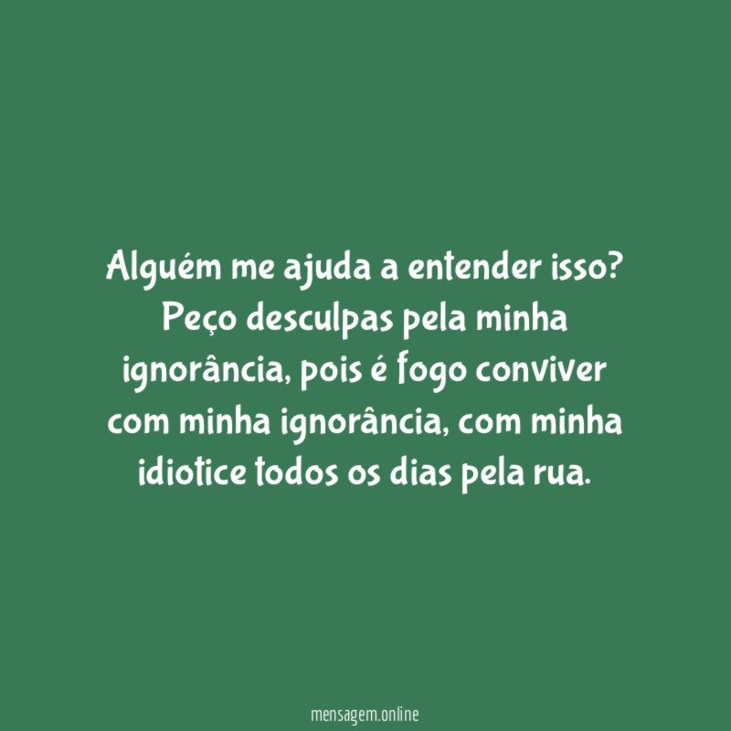 Alguém me ajuda a entender isso
