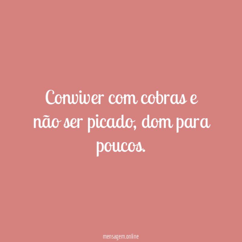 Conviver com cobras e não ser picado