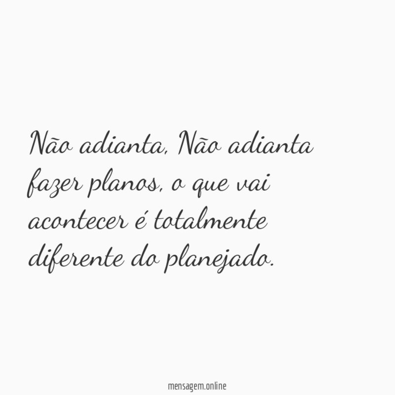 Não adianta