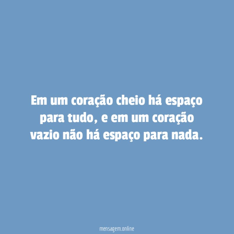 Em um coração cheio há espaço para tudo