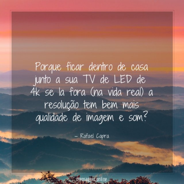 Porque ficar dentro de casa junto a sua