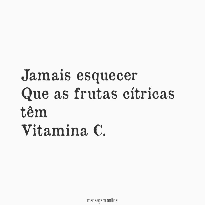 Jamais esquecer Que as frutas cítricas têm Vitamina C