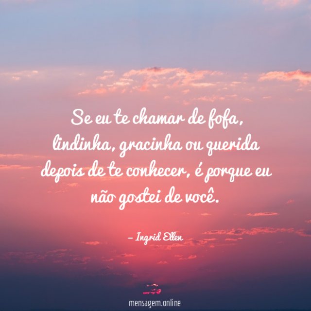 Se eu te chamar de fofa