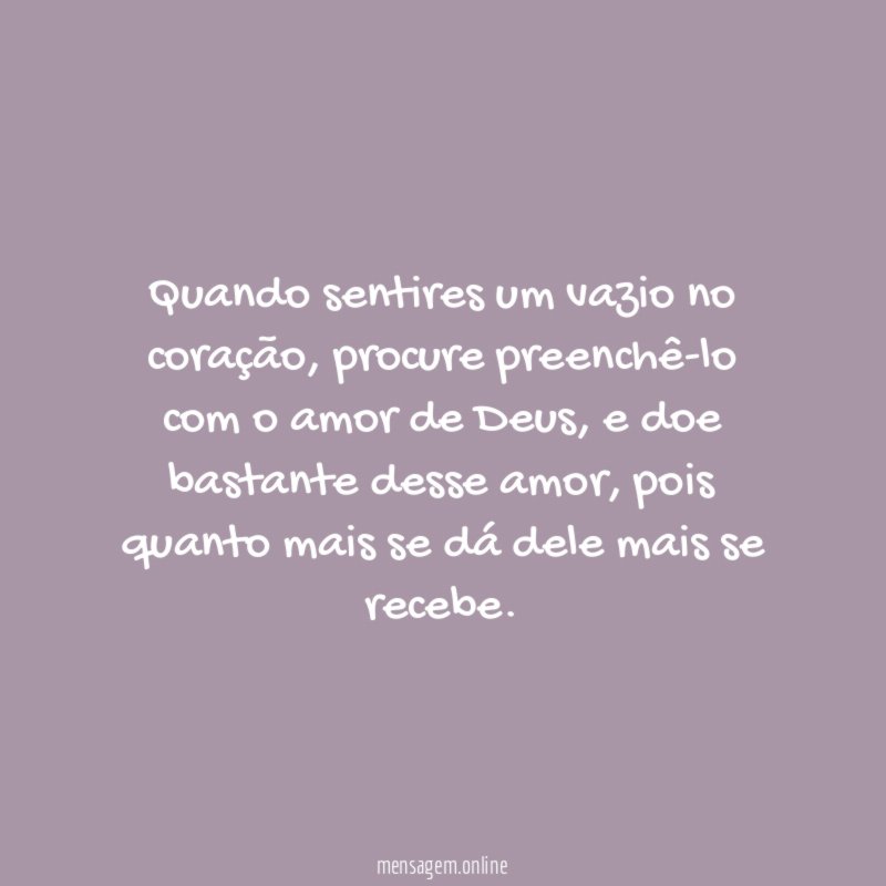 Quando sentires um vazio no coração