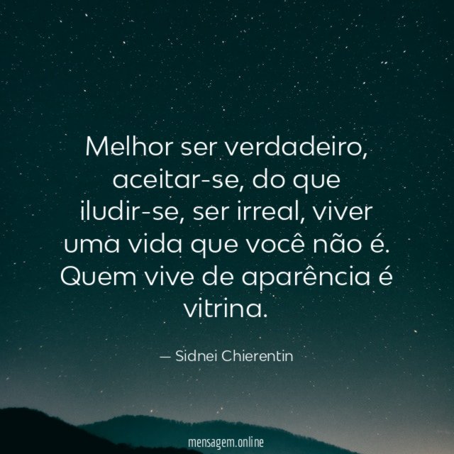 Melhor ser verdadeiro