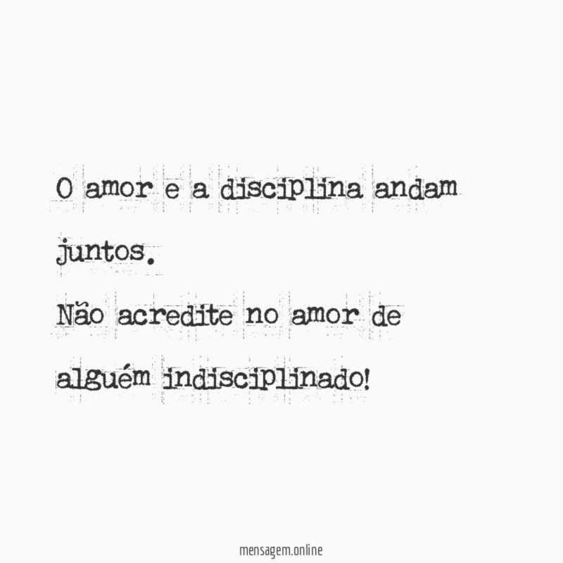 O amor e a disciplina andam juntos