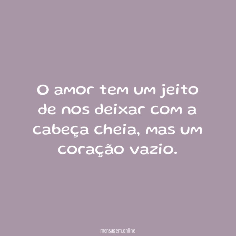 O amor tem um jeito de nos deixar