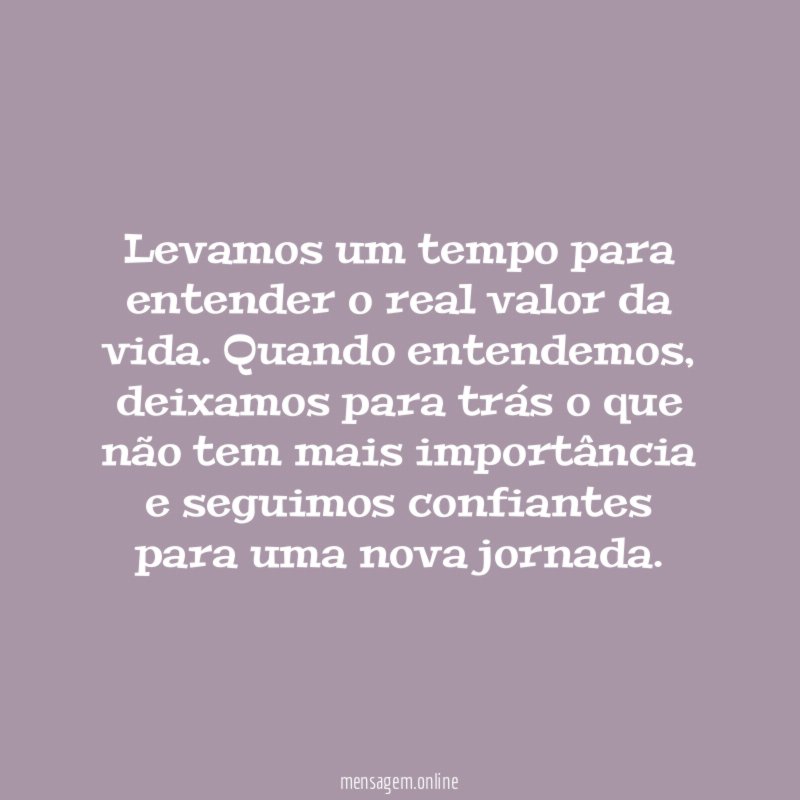 Levamos um tempo para entender o real valor da vida