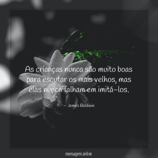 As crianças nunca são muito boas para escutar