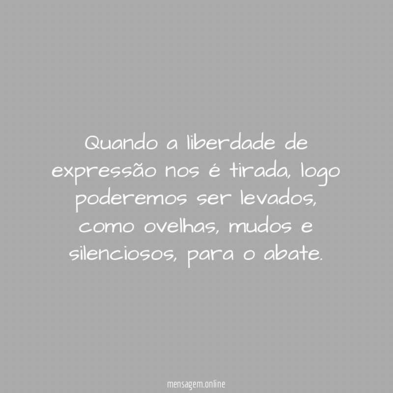 Quando a liberdade de expressão nos é tirada