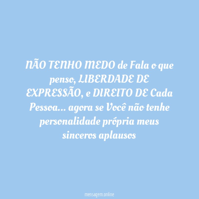 NÃO TENHO MEDO de Fala o que penso