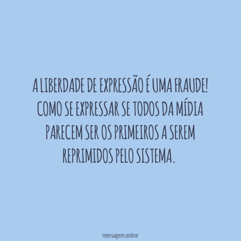 A liberdade de expressão é uma fraude