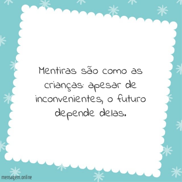 Mentiras são como as crianças