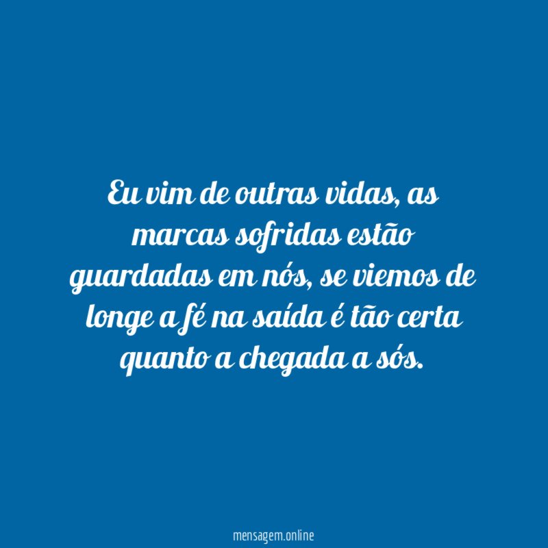 Eu vim de outras vidas