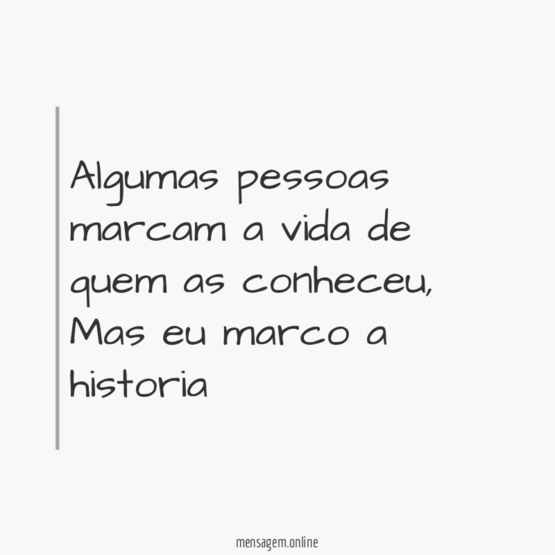 Algumas pessoas marcam a vida de quem as conheceu