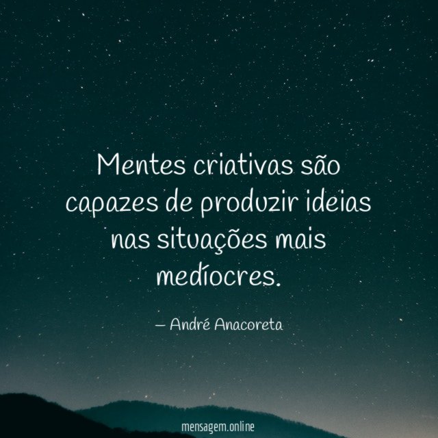 Mentes criativas são capazes de produzir ideias nas
