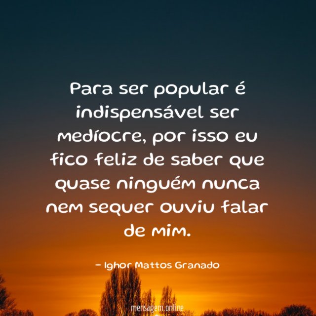 Para ser popular é indispensável ser medíocre