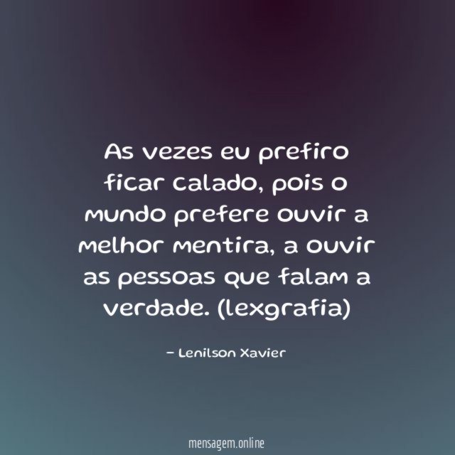 As vezes eu prefiro ficar calado