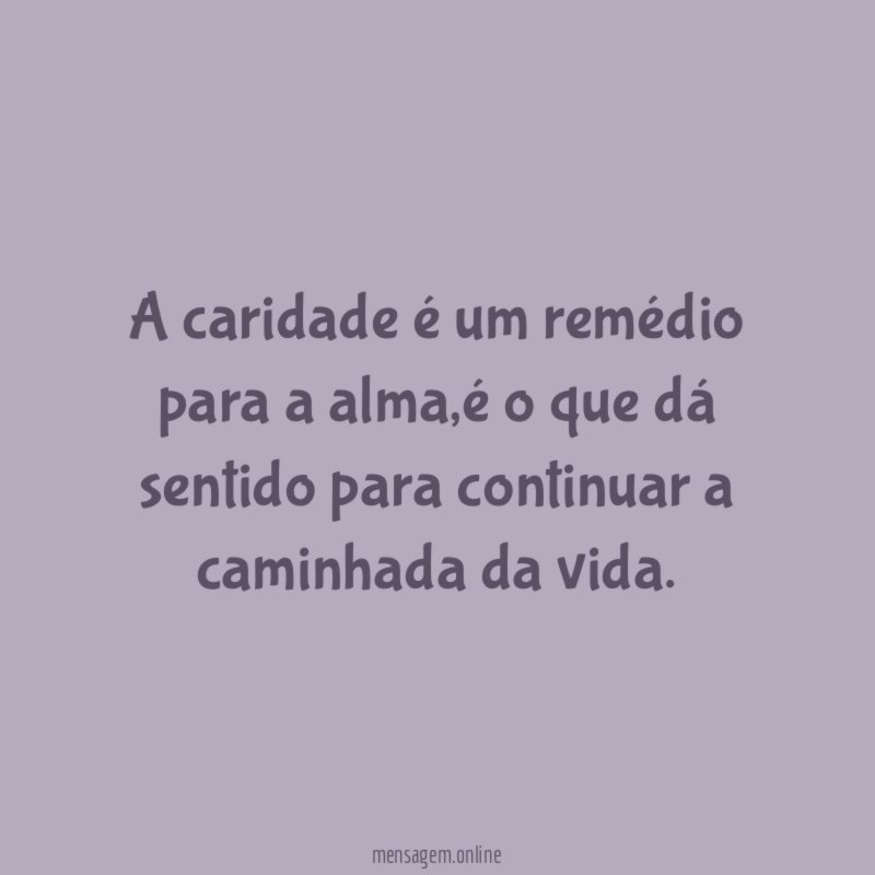 A caridade é um remédio para a alma