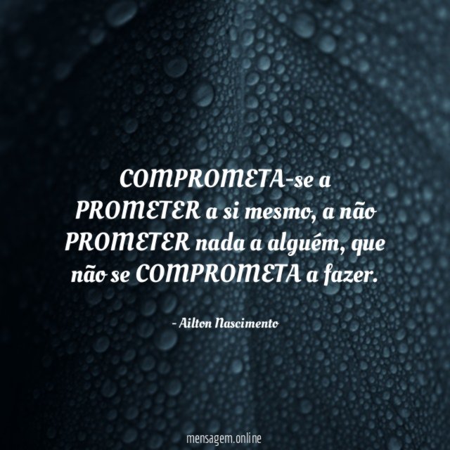 COMPROMETA-se a PROMETER a si mesmo