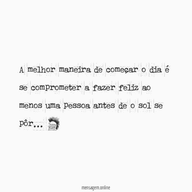 A melhor maneira de começar o dia é