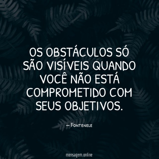 Os obstáculos só são visíveis quando você não