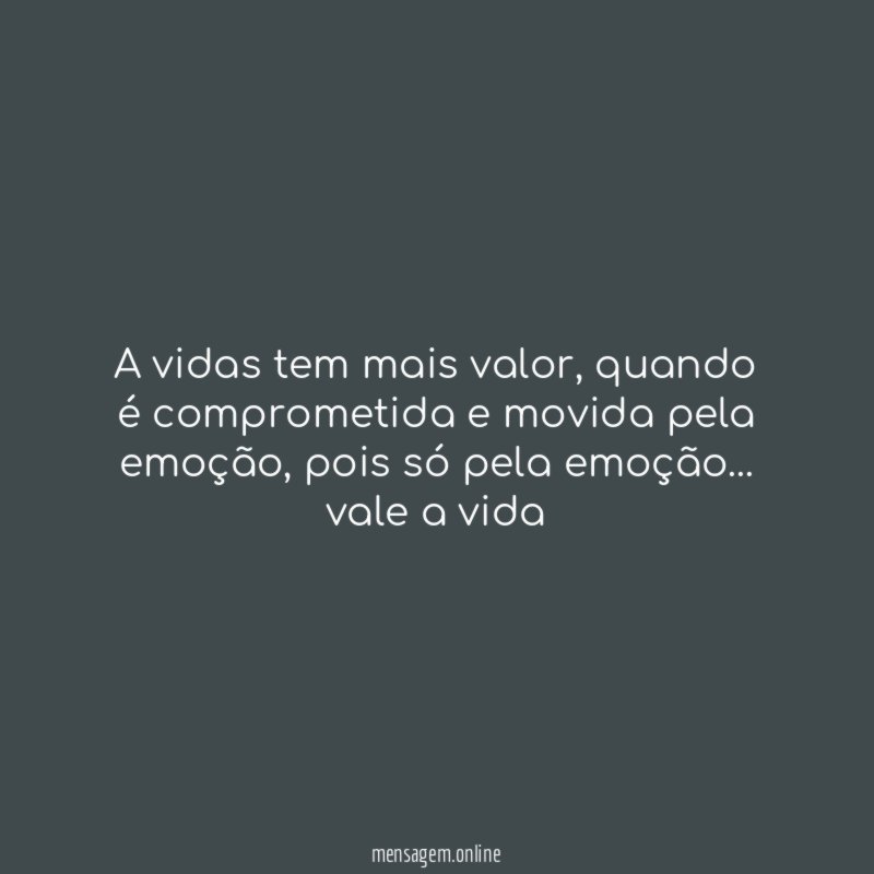 A vidas tem mais valor