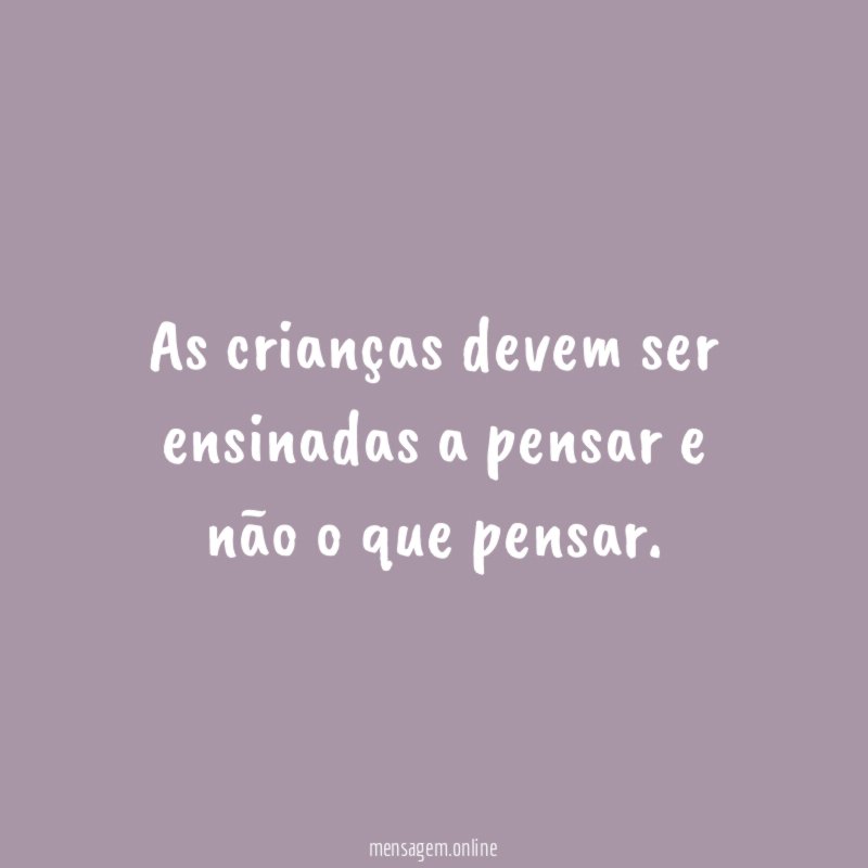 As crianças devem ser ensinadas a pensar
