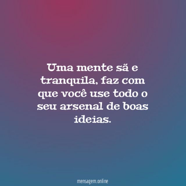 Uma mente sã e tranquila