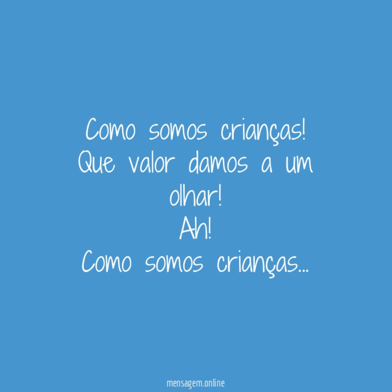 Como somos crianças