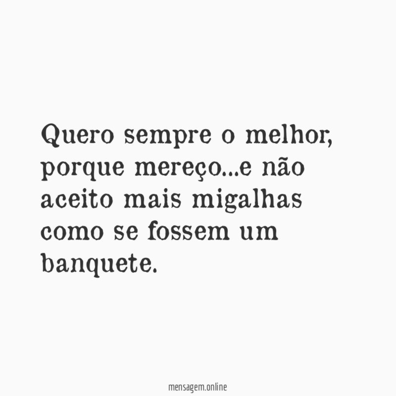 Quero sempre o melhor