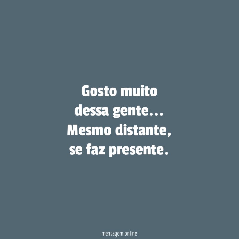 Gosto muito dessa gente