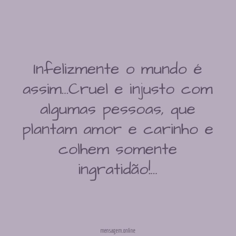 Infelizmente o mundo é assim