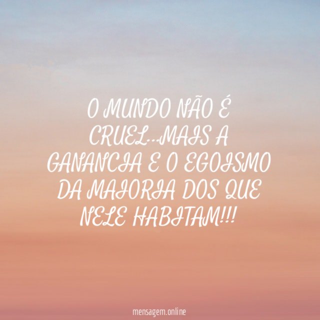 O MUNDO NÃO É CRUEL