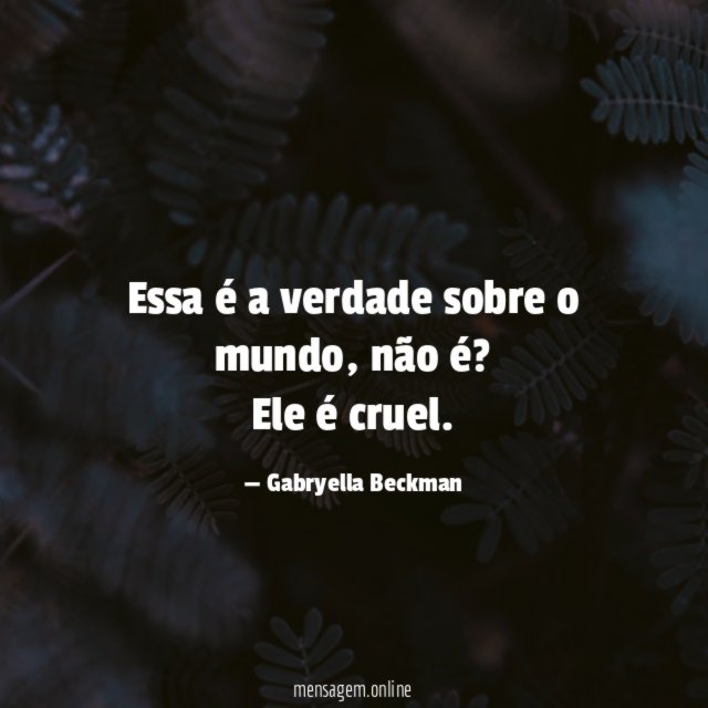 Essa é a verdade sobre o mundo