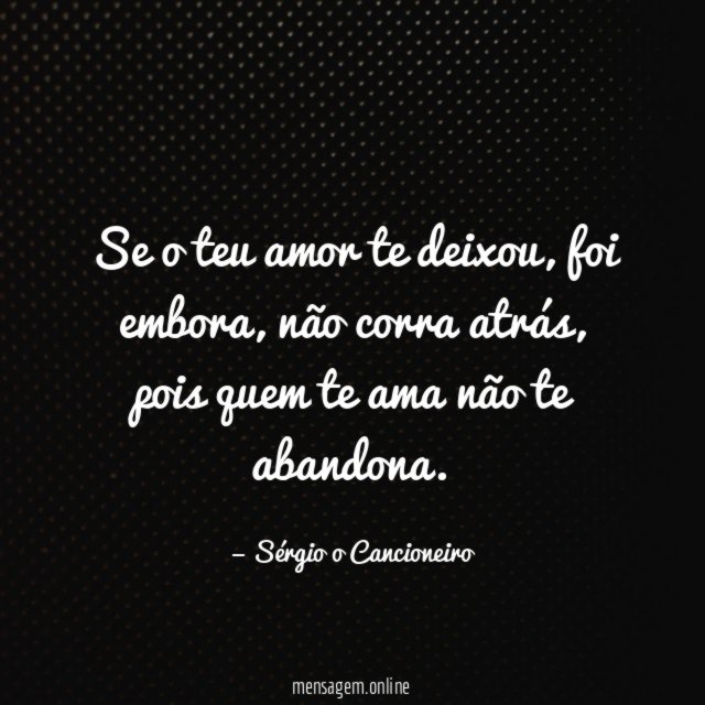 Se o teu amor te deixou