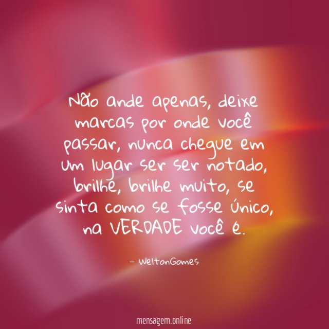 Não ande apenas