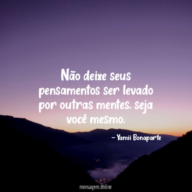 Não deixe seus pensamentos ser levado por outras mentes