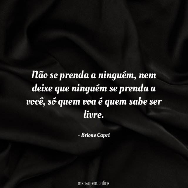 Não se prenda a ninguém
