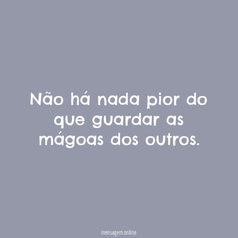Não há nada pior do que guardar as