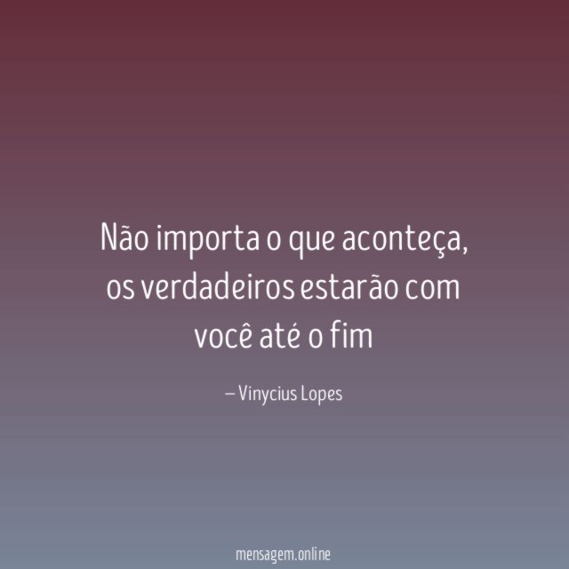 Não importa o que aconteça