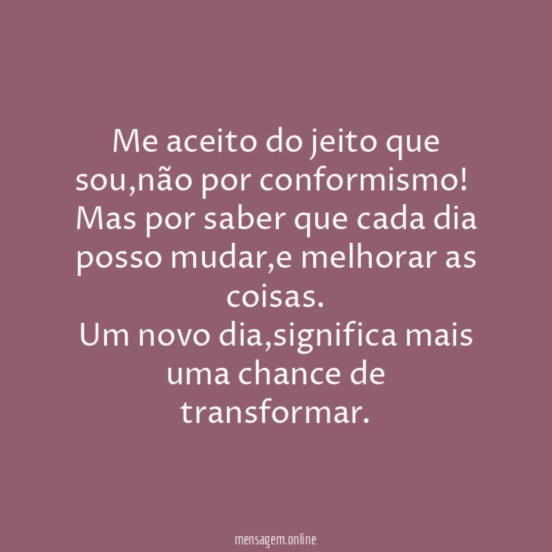 Me aceito do jeito que sou